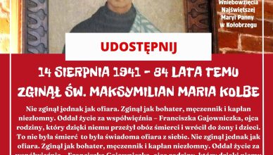 Ojciec Kolbe to święty naszych czasów. Prawdziwy patriota. Polak z krwi i kości.